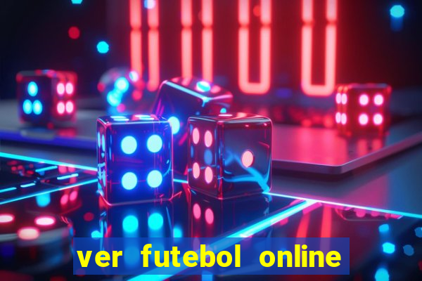 ver futebol online ao vivo